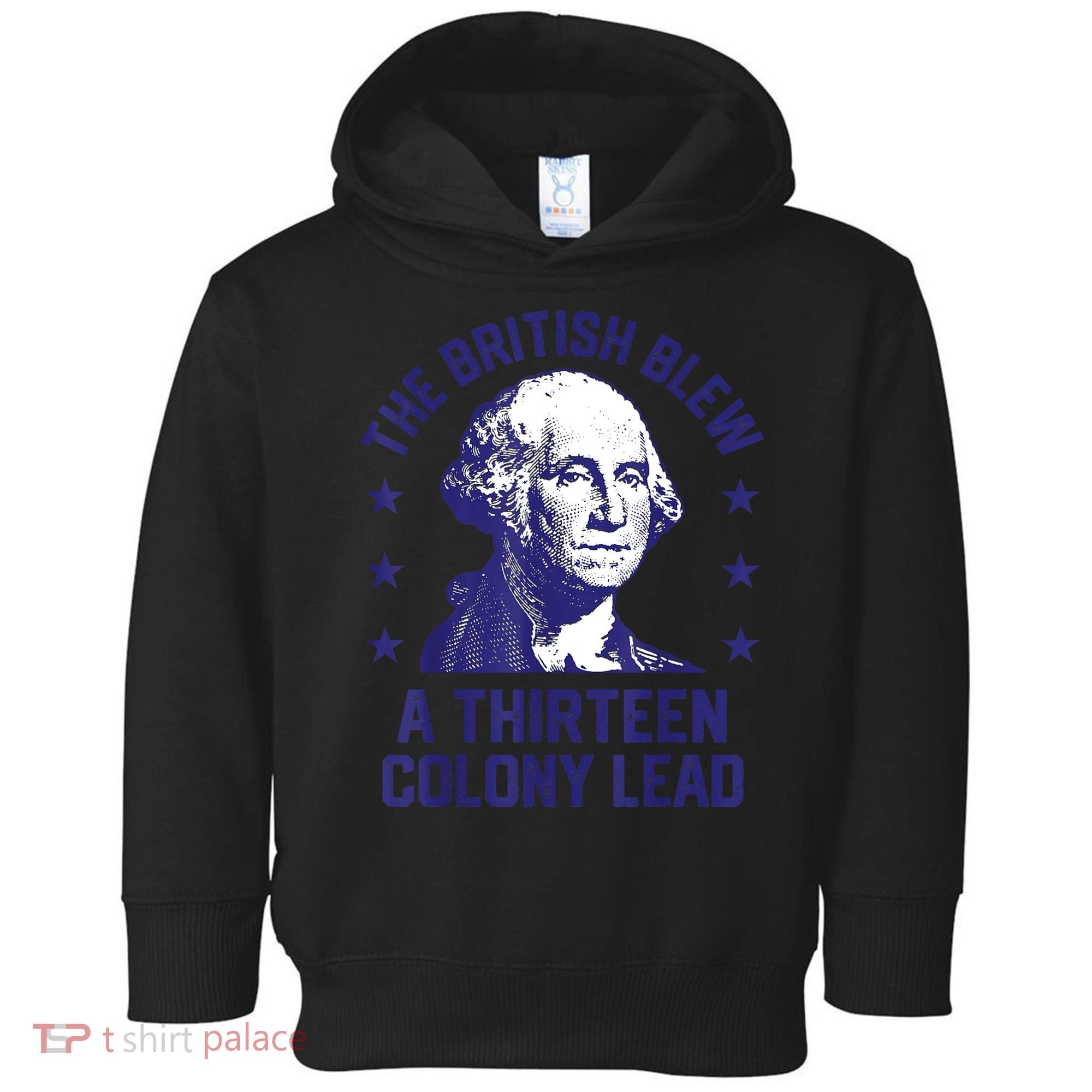 The British Blew A 13 Colony Lead Retro Us George Washington Toddler Hoodie