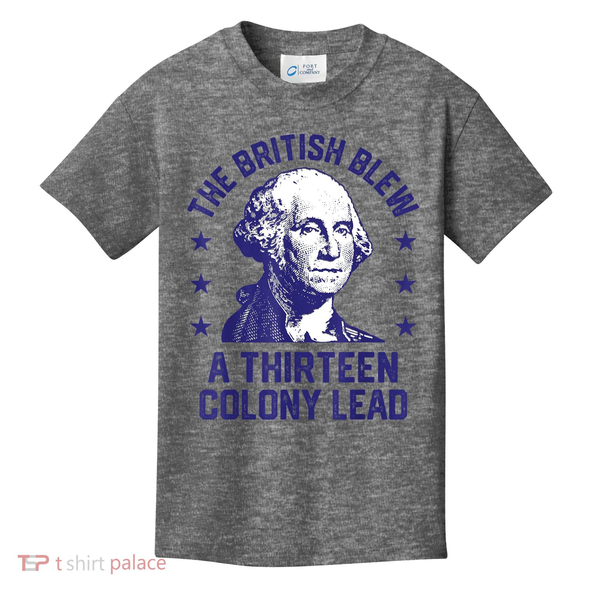 The British Blew A 13 Colony Lead Retro Us George Washington Kids T-Shirt