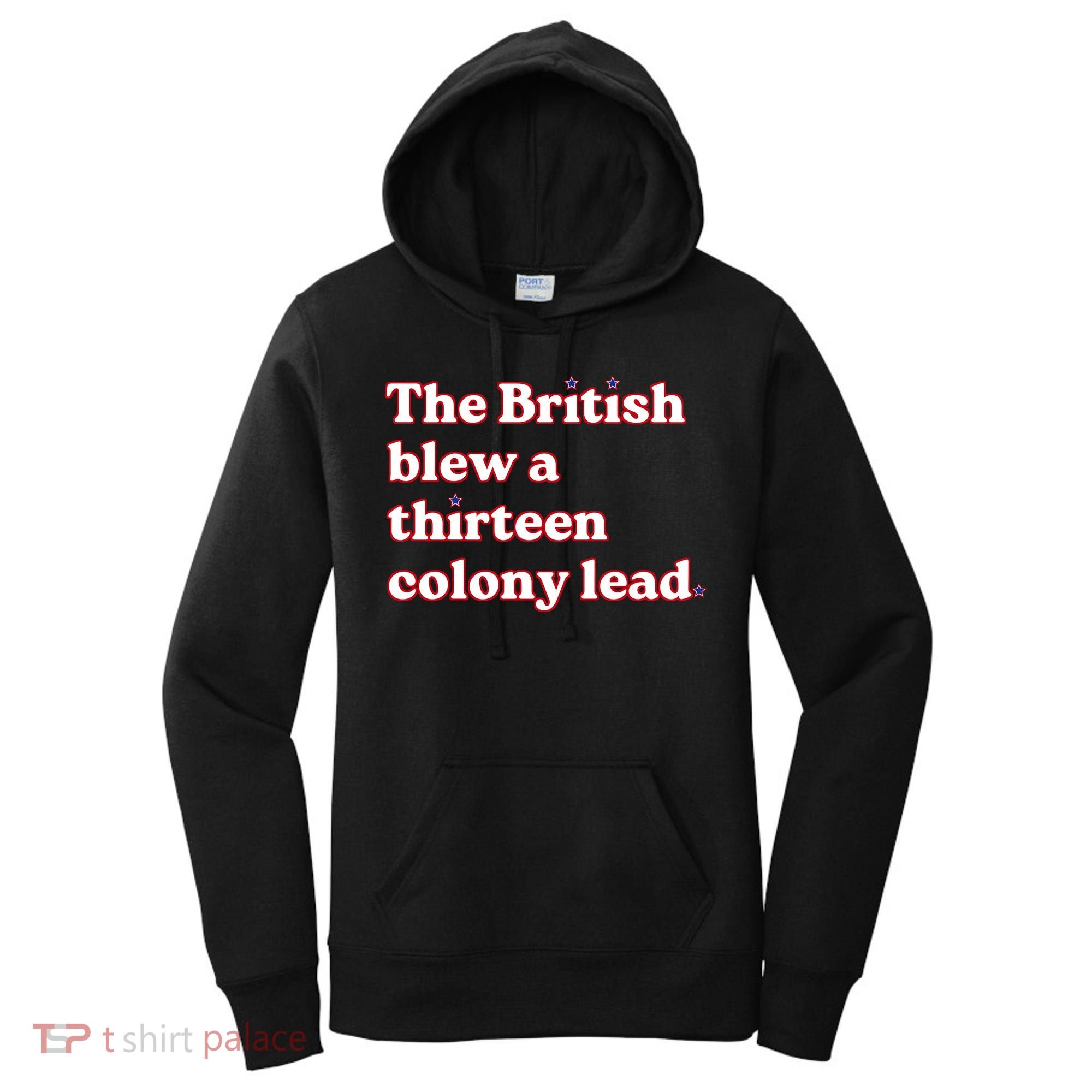 The British Blew A Thirteen Colony Lead Women's Hoodie