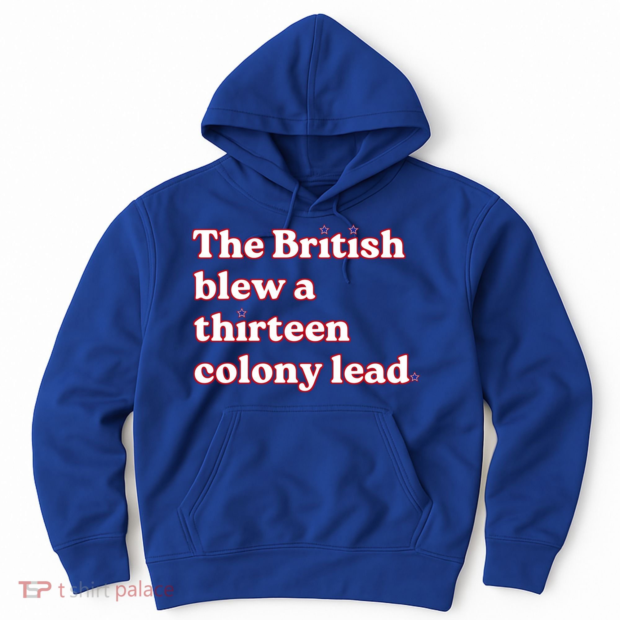 The British Blew A Thirteen Colony Lead Hoodie