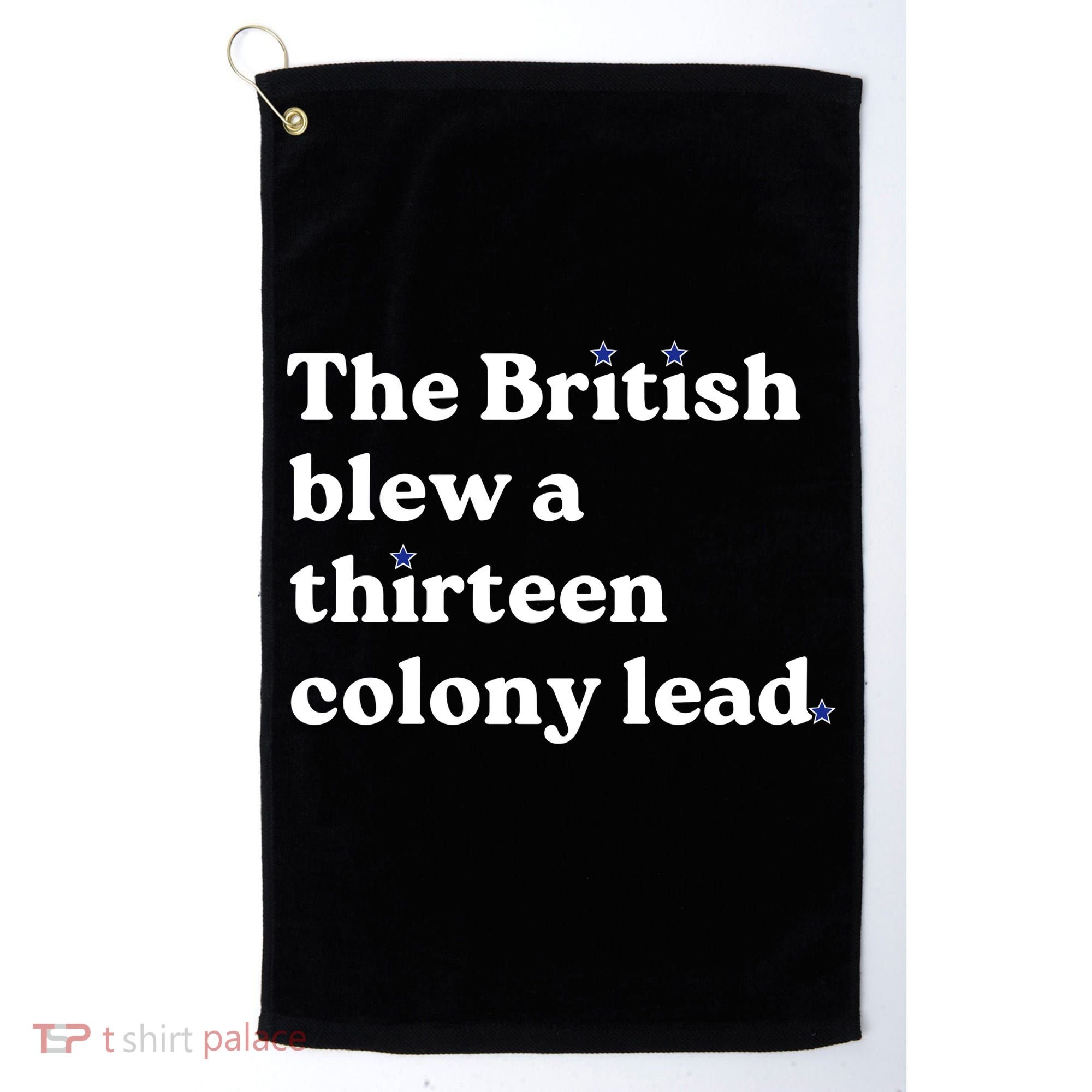 The British Blew A Thirteen Colony Lead Golf Towel