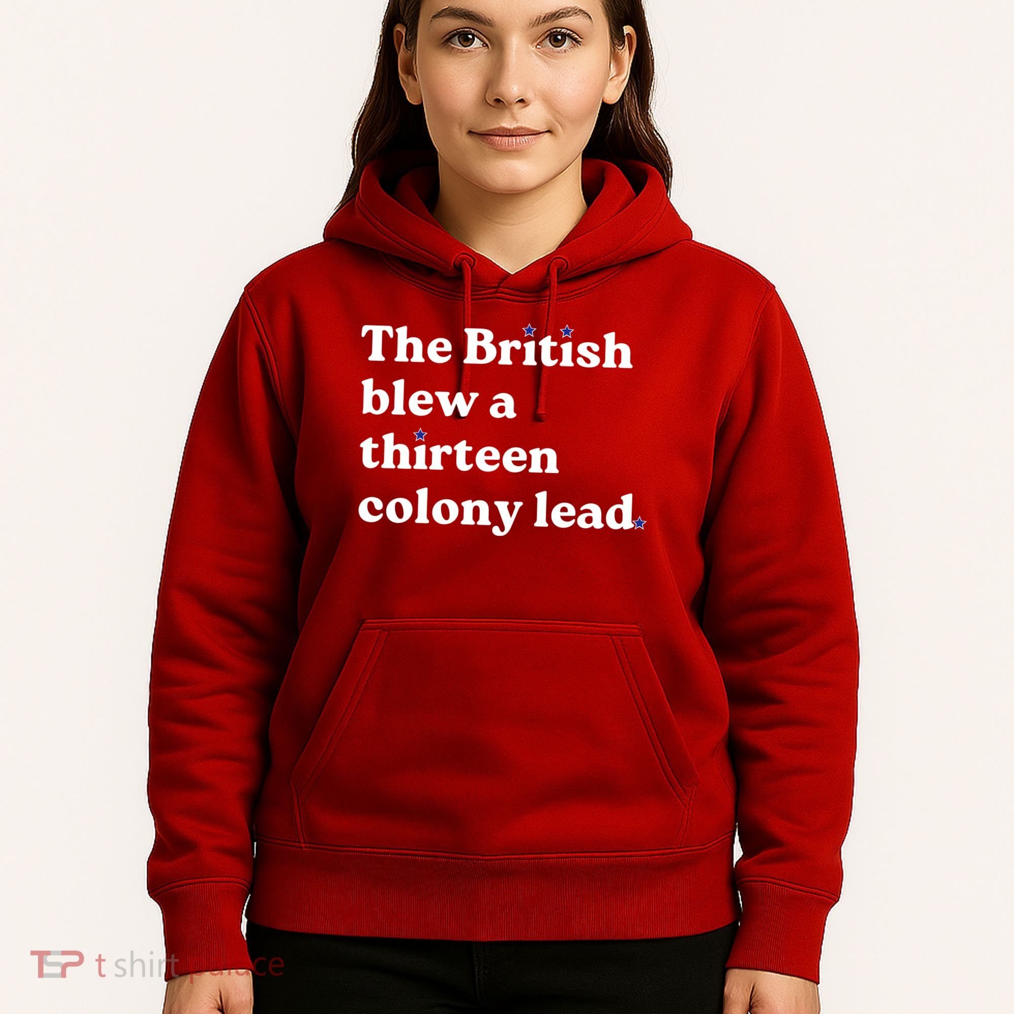 The British Blew A Thirteen Colony Lead Hoodie