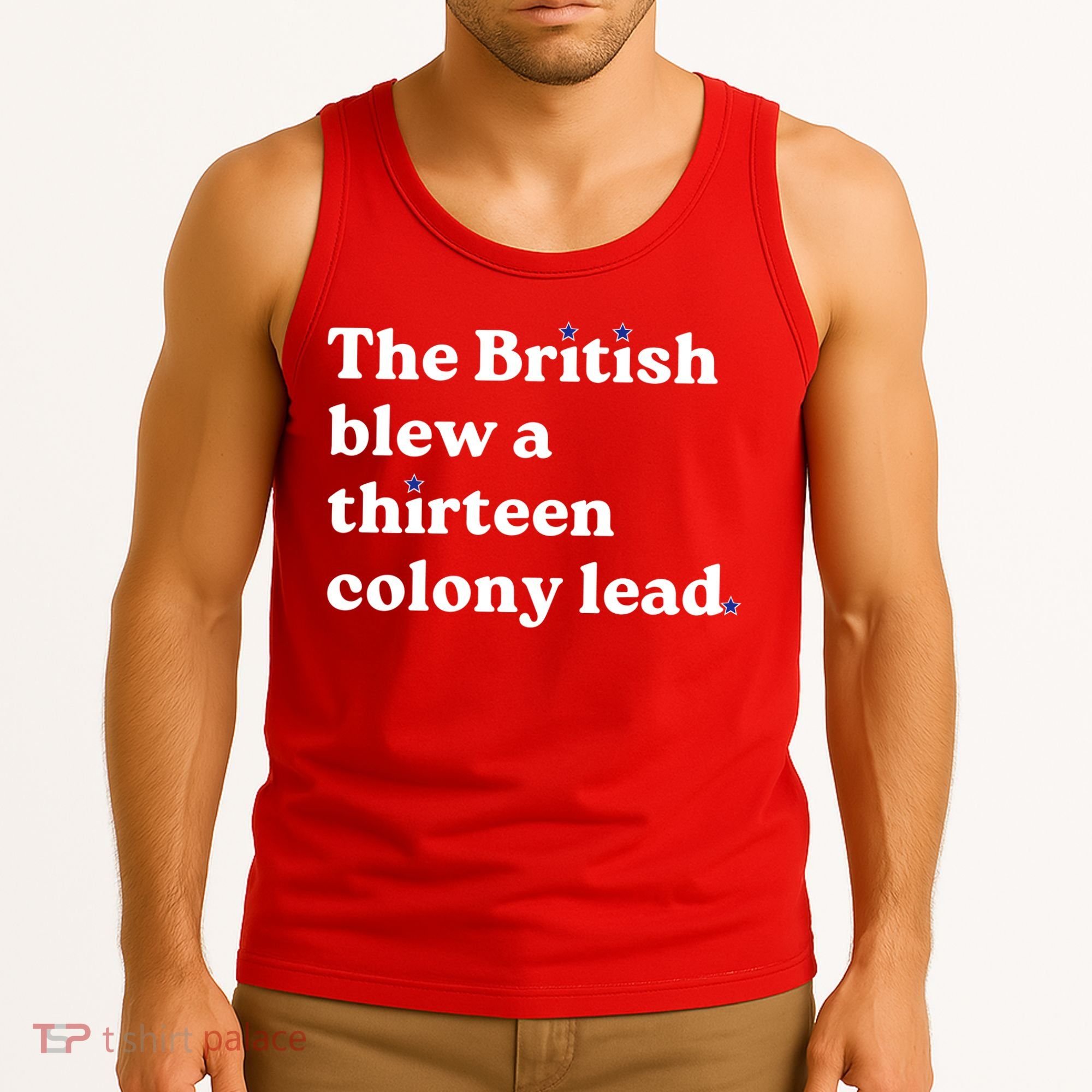 The British Blew A Thirteen Colony Lead Tank Top