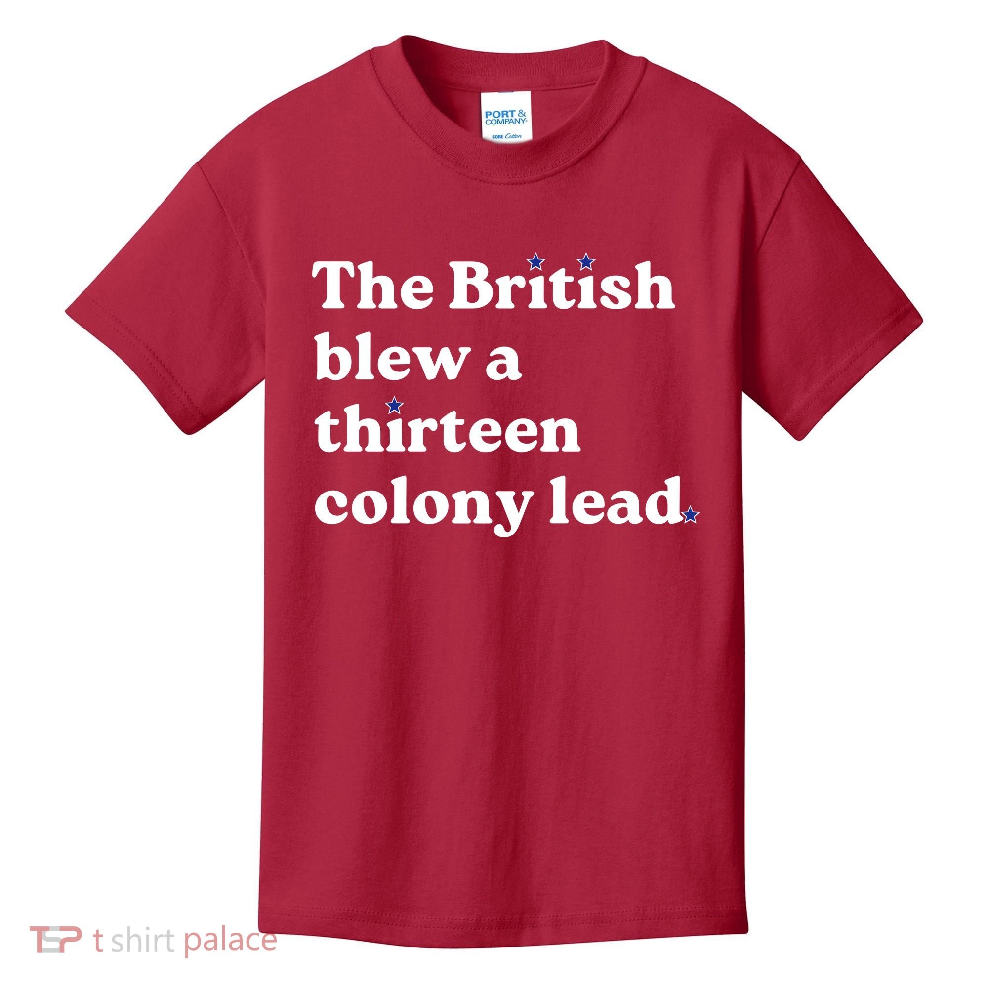 The British Blew A Thirteen Colony Lead Kids T-Shirt