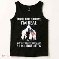 They Believe Bïden Got 81 Million Votes Bigfoot Tank Top thumb 2