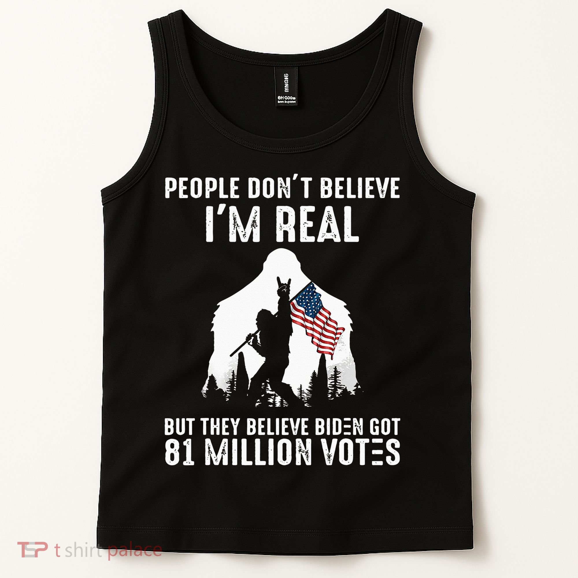 They Believe Bïden Got 81 Million Votes Bigfoot Tank Top