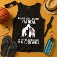 They Believe Bïden Got 81 Million Votes Bigfoot Tank Top thumb 4