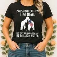 They Believe Bïden Got 81 Million Votes Bigfoot Women's T-Shirt thumb 2