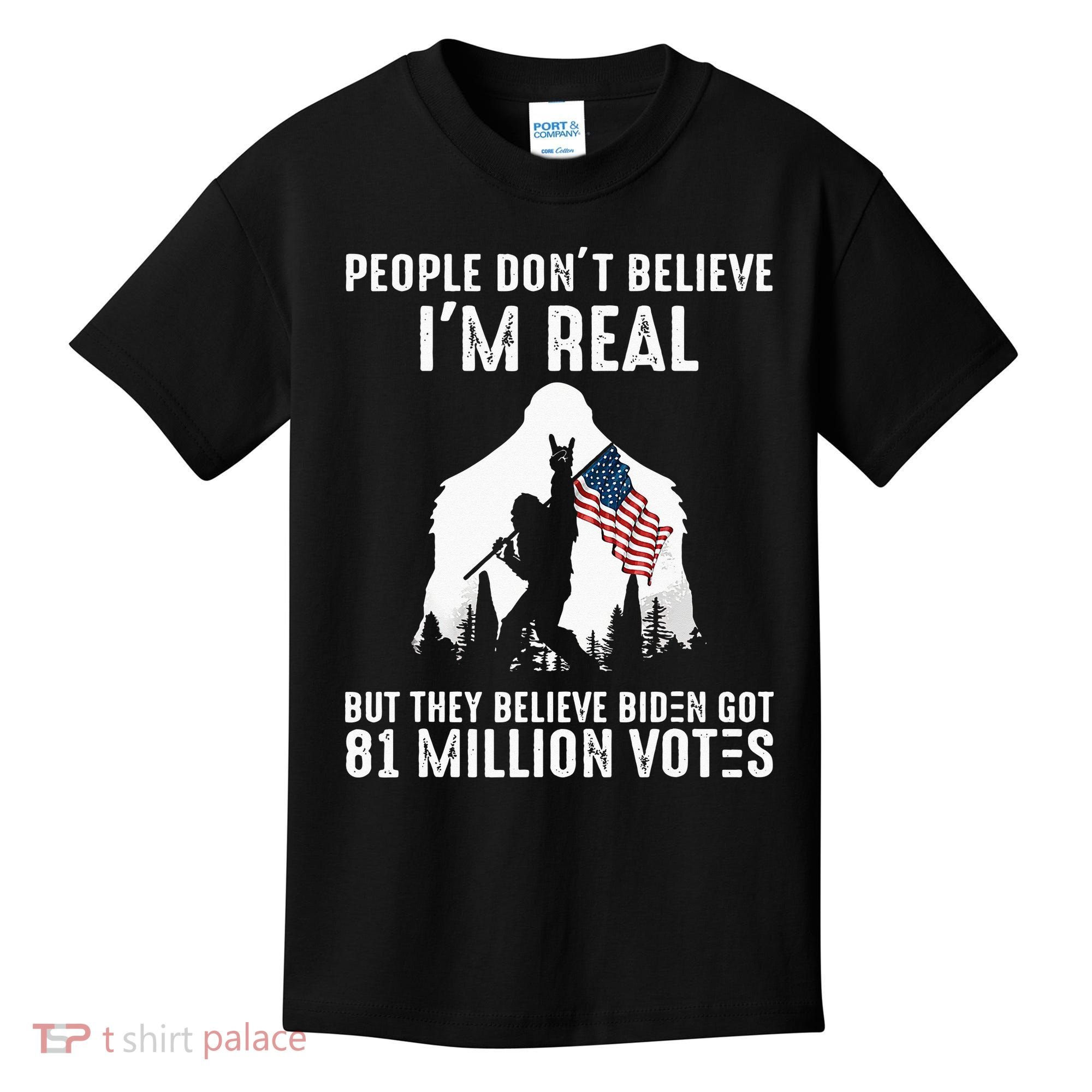 They Believe Bïden Got 81 Million Votes Bigfoot Kids T-Shirt