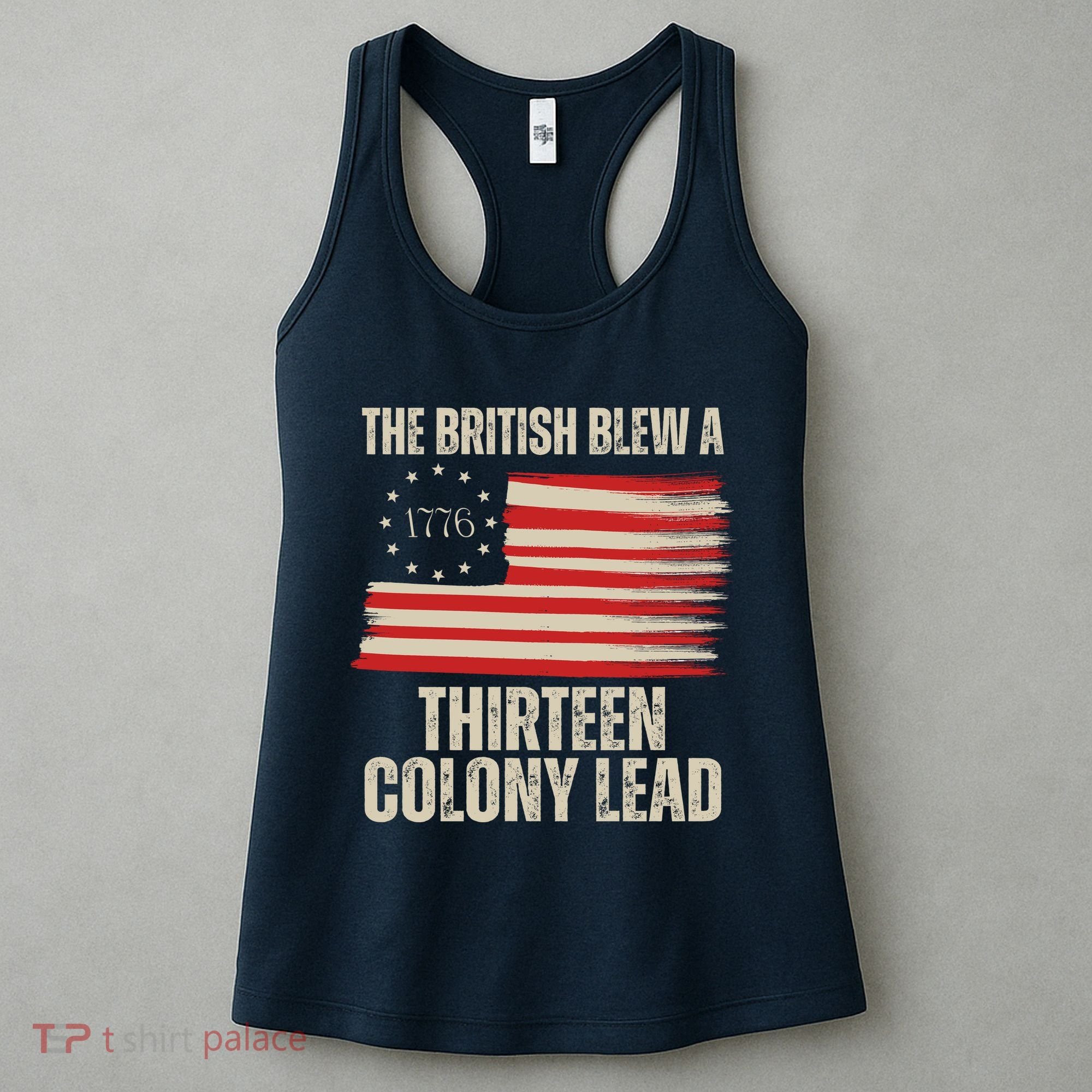 The British Blew A 13 Colony Lead Funny 4th Of July Women's Tank Top