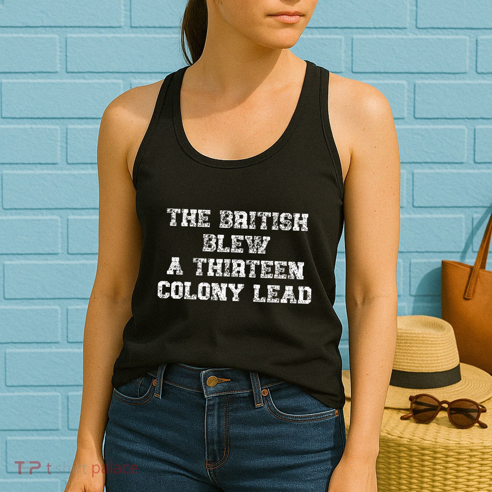 The British Blew A Thirn Colony Lead Funny Us History Women's Tank Top