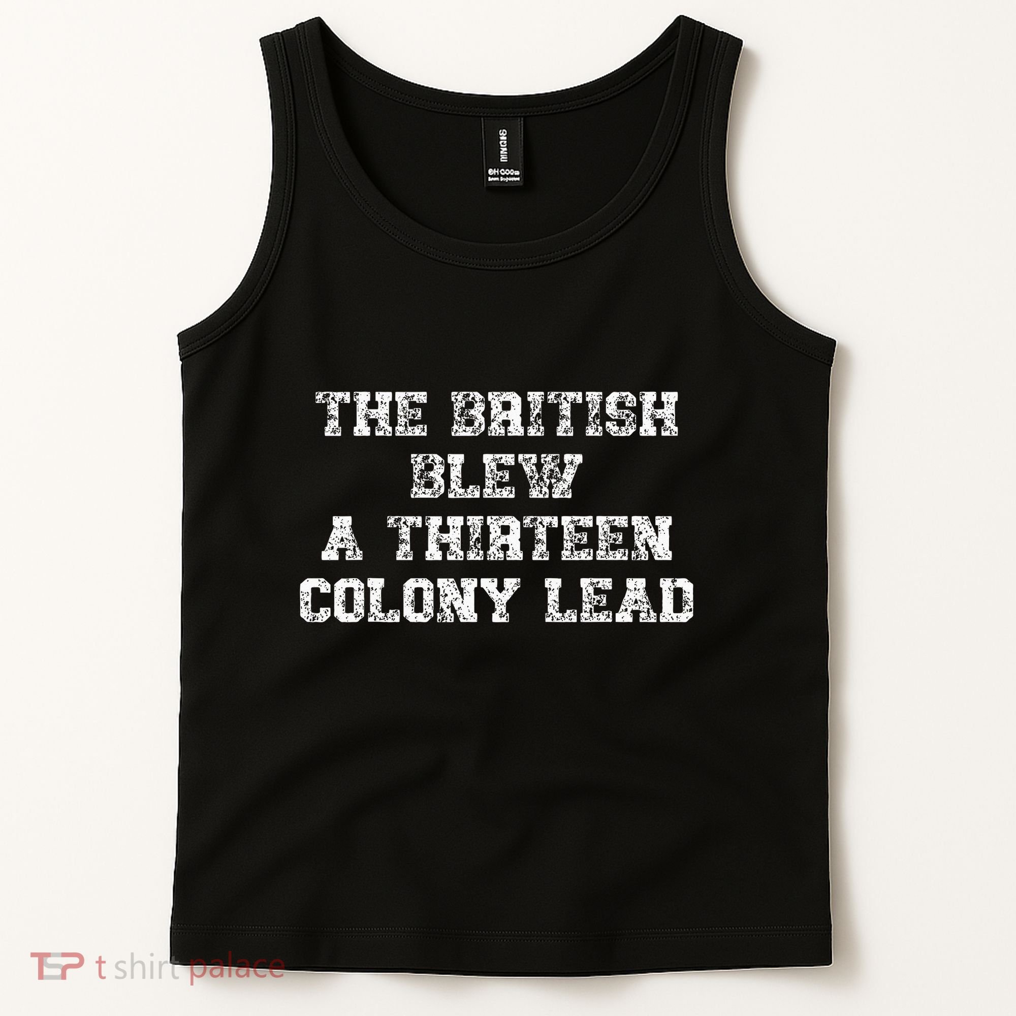 The British Blew A Thirn Colony Lead Funny Us History Tank Top
