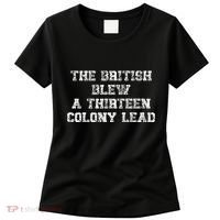 The British Blew A Thirn Colony Lead Funny Us History Women's T-Shirt thumb 0