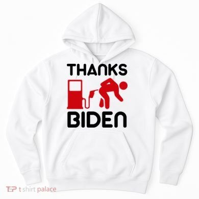 Thanks Biden Bend Over Gas Pump Prices Funny Hoodie