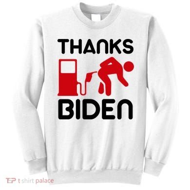 Thanks Biden Bend Over Gas Pump Prices Funny Sweatshirt