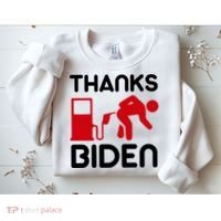Thanks Biden Bend Over Gas Pump Prices Funny Sweatshirt thumb 2