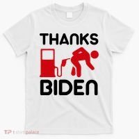 Thanks Biden Bend Over Gas Pump Prices Funny T-Shirt thumb 0