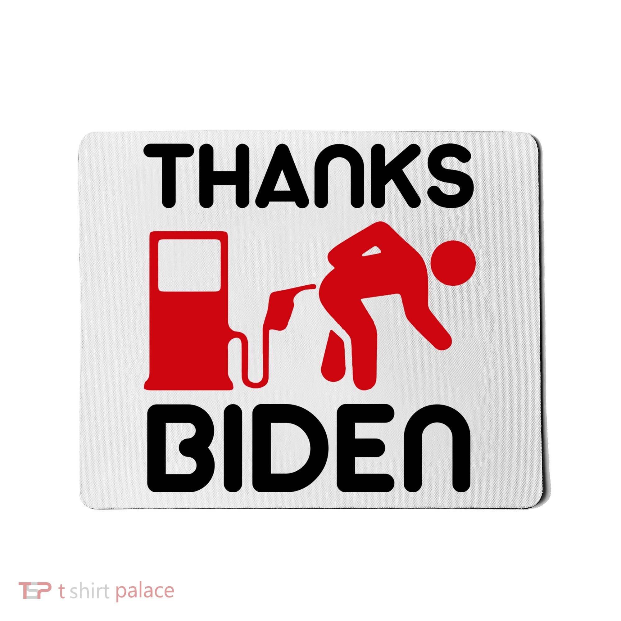 Thanks Biden Bend Over Gas Pump Prices Funny Mousepad