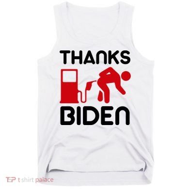 Thanks Biden Bend Over Gas Pump Prices Funny Tank Top