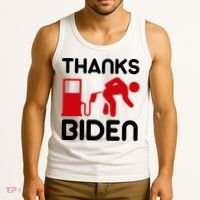 Thanks Biden Bend Over Gas Pump Prices Funny Tank Top thumb 3