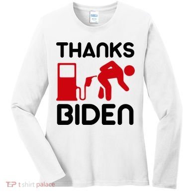 Thanks Biden Bend Over Gas Pump Prices Funny Women's Long Sleeve Shirt
