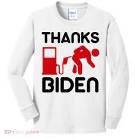 Thanks Biden Bend Over Gas Pump Prices Funny Kids Long Sleeve Shirt thumb 0