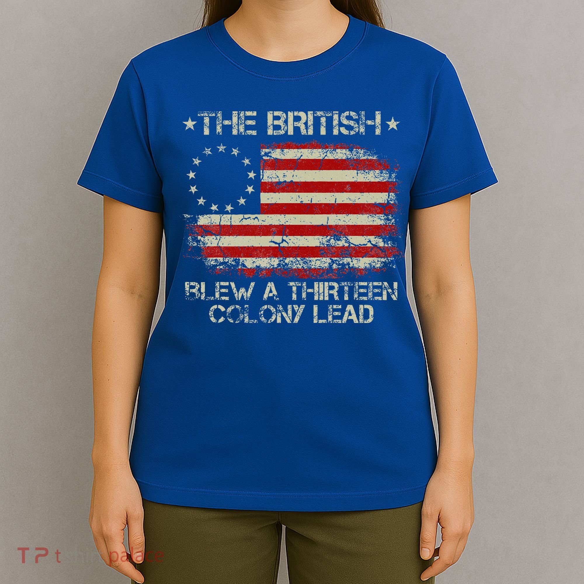 The British Blew A 13 Colony Lead 4th Of July Us Flag T-Shirt