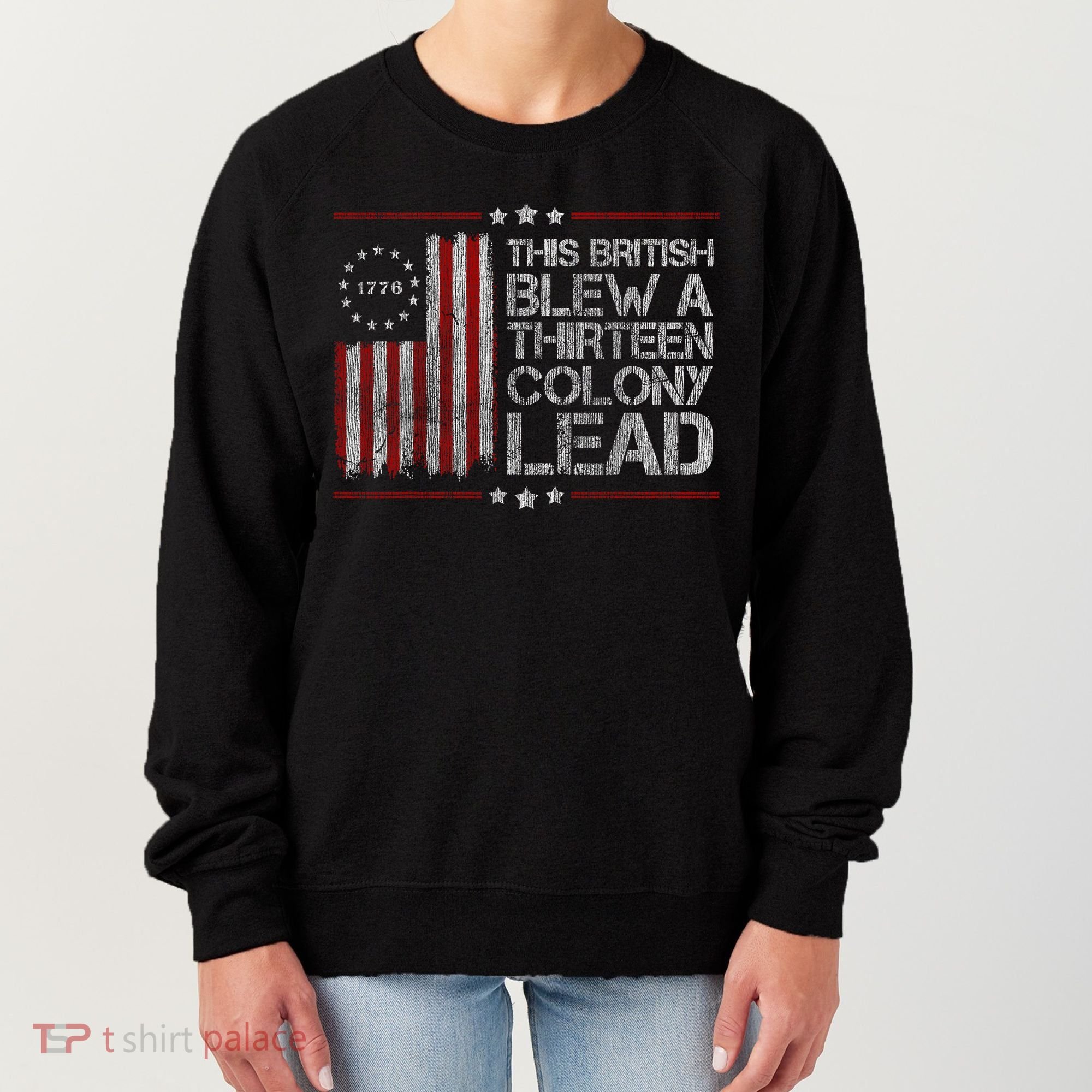 The British Blew A 13 Colony Lead Funny Women's Sweatshirt