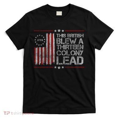The British Blew A 13 Colony Lead Funny T-Shirt