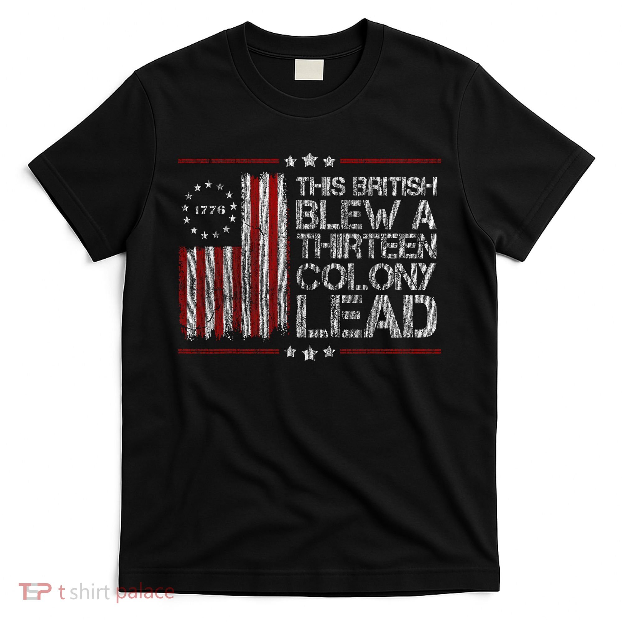 The British Blew A 13 Colony Lead Funny T-Shirt