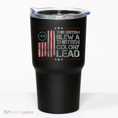 The British Blew A 13 Colony Lead Funny Tumbler