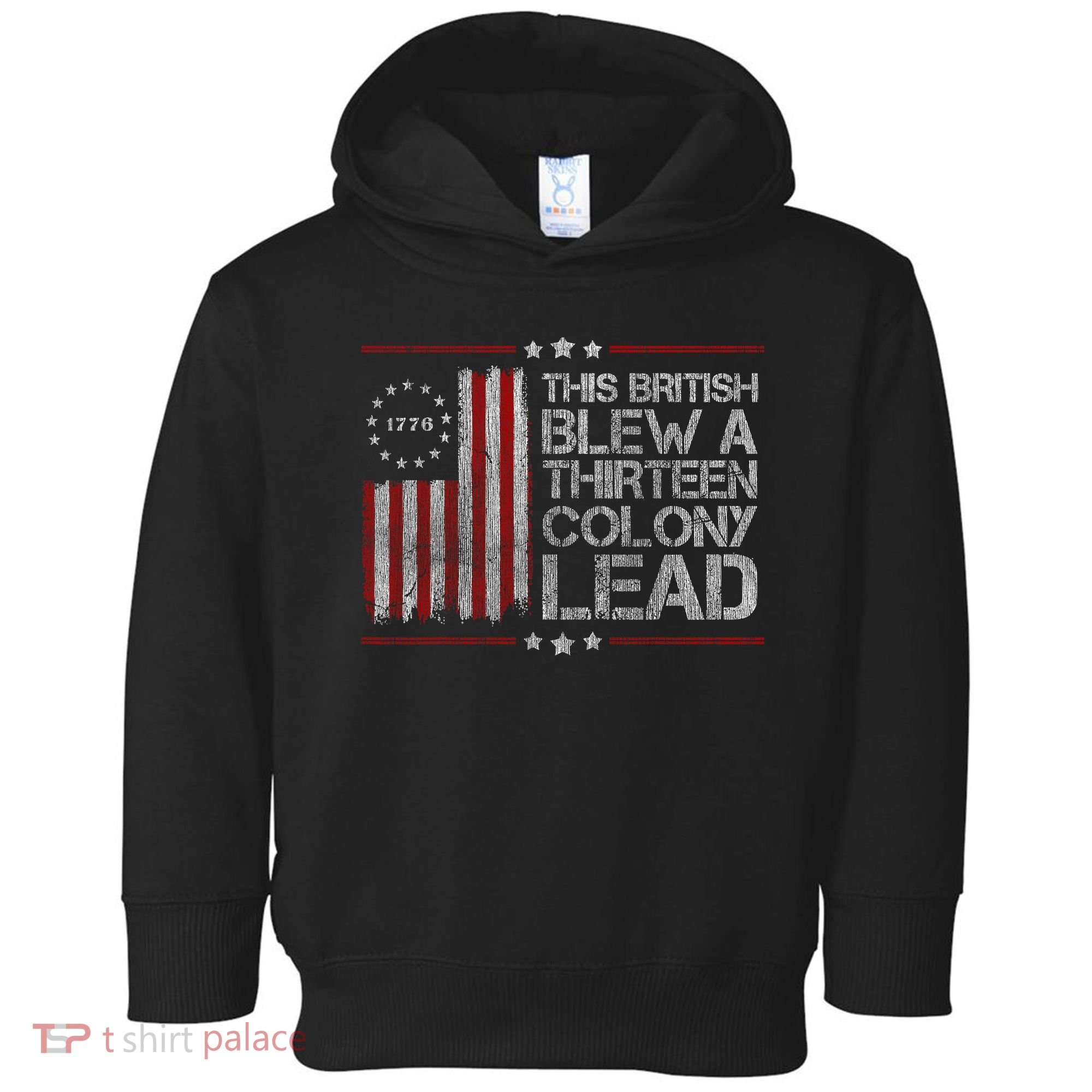 The British Blew A 13 Colony Lead Funny Toddler Hoodie