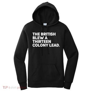 The British Blew A Thirteen Colony Lead Women's Hoodie