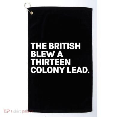 The British Blew A Thirteen Colony Lead Golf Towel