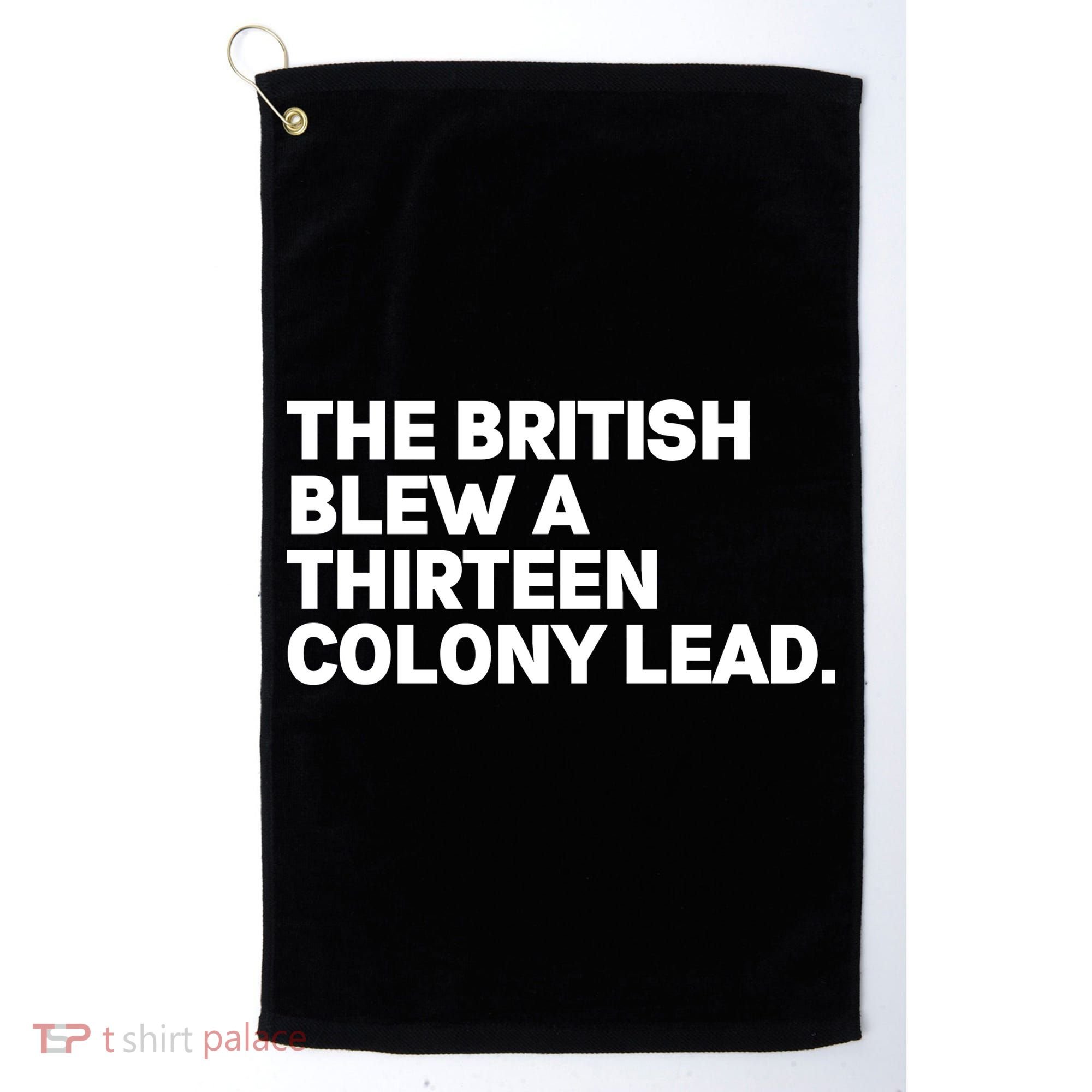 The British Blew A Thirteen Colony Lead Golf Towel