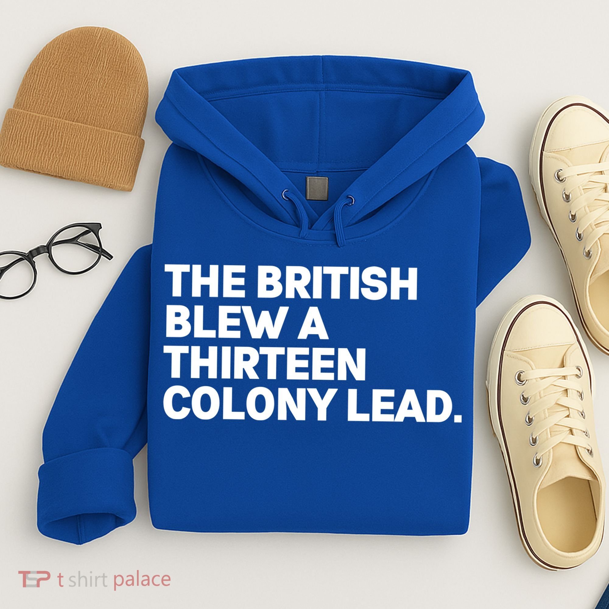 The British Blew A Thirteen Colony Lead Hoodie
