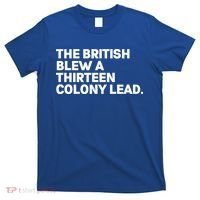 The British Blew A Thirteen Colony Lead T-Shirt thumb 0