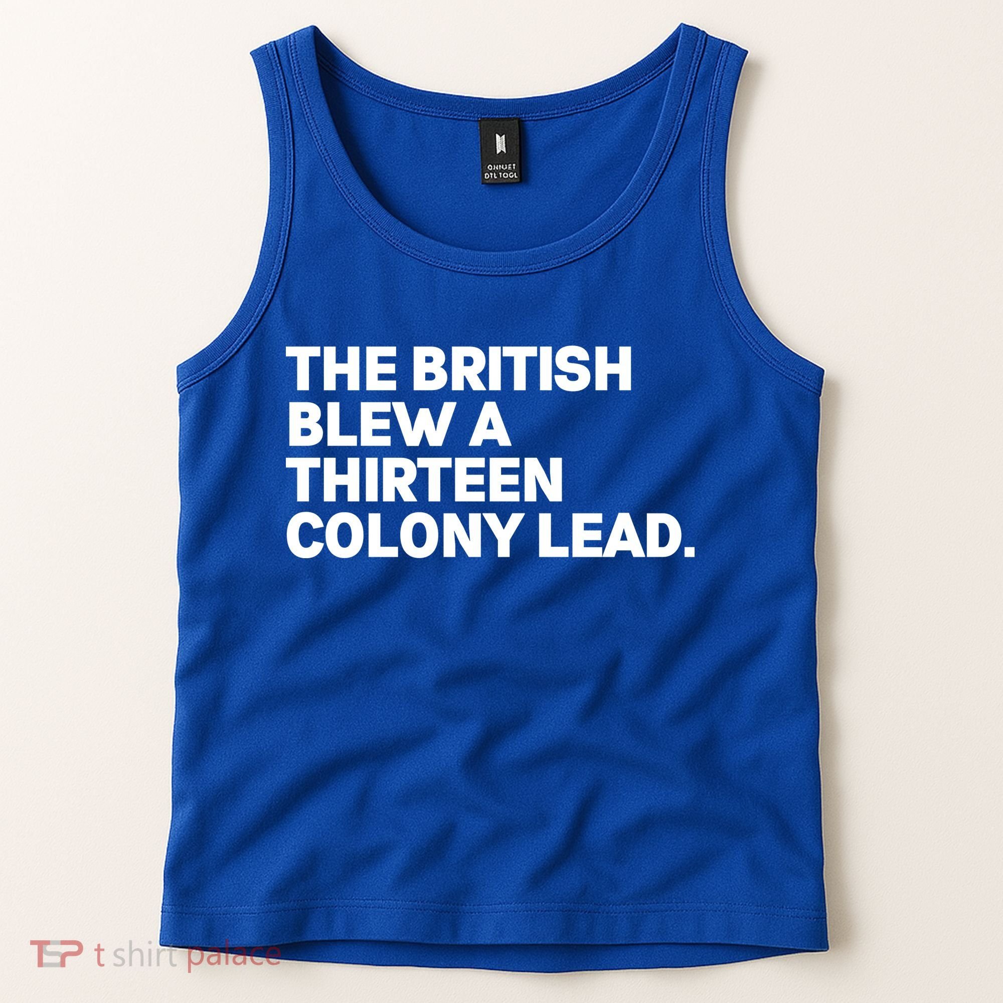 The British Blew A Thirteen Colony Lead Tank Top