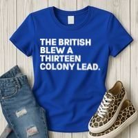 The British Blew A Thirteen Colony Lead Women's T-Shirt thumb 3