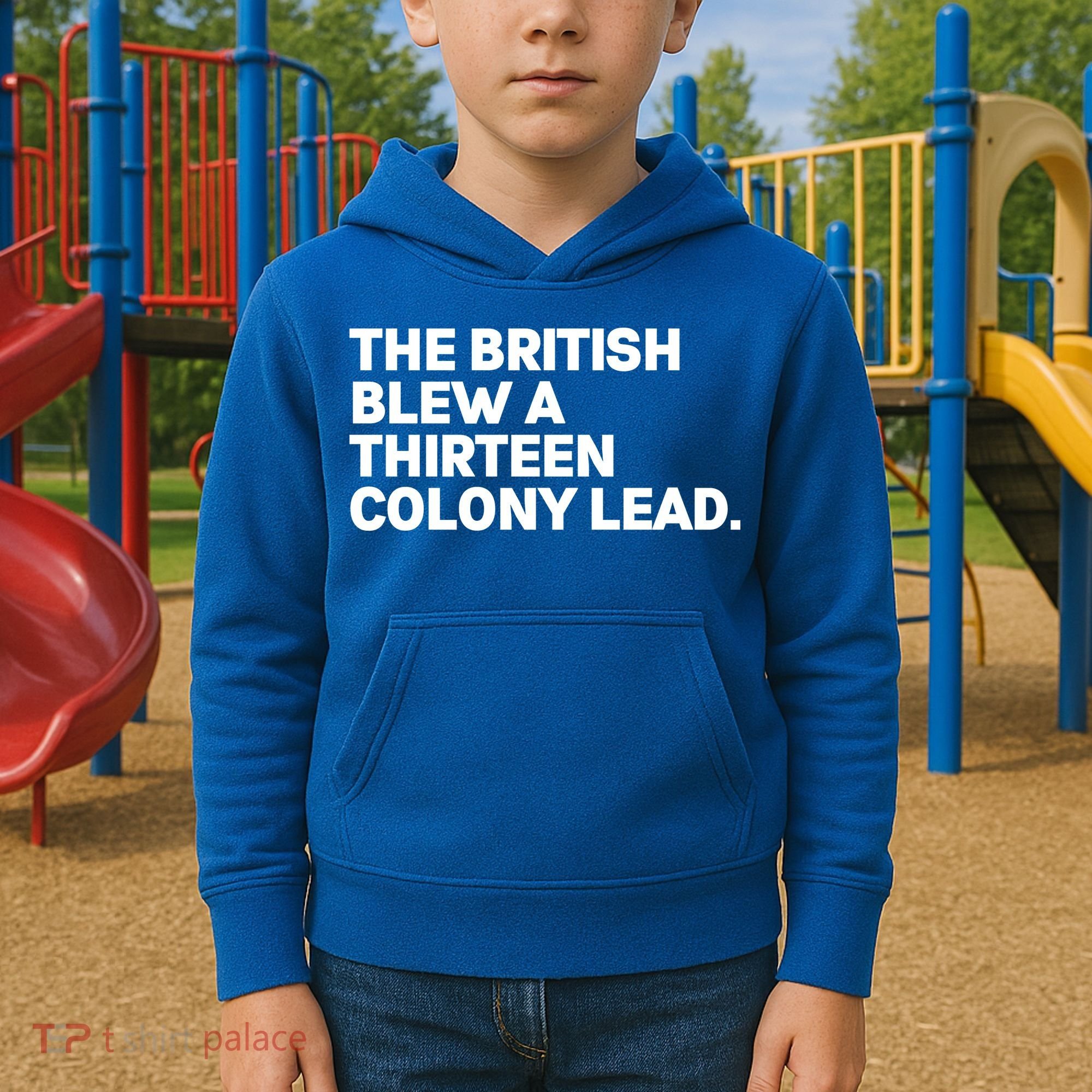 The British Blew A Thirteen Colony Lead Kids Hoodie