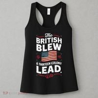 The British Blew A Thirteen Colony Lead Funny 4th Of July Women's Tank Top thumb 3