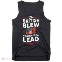 The British Blew A Thirteen Colony Lead Funny 4th Of July Tank Top thumb 0