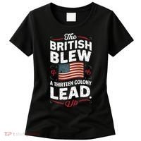 The British Blew A Thirteen Colony Lead Funny 4th Of July Women's T-Shirt thumb 0