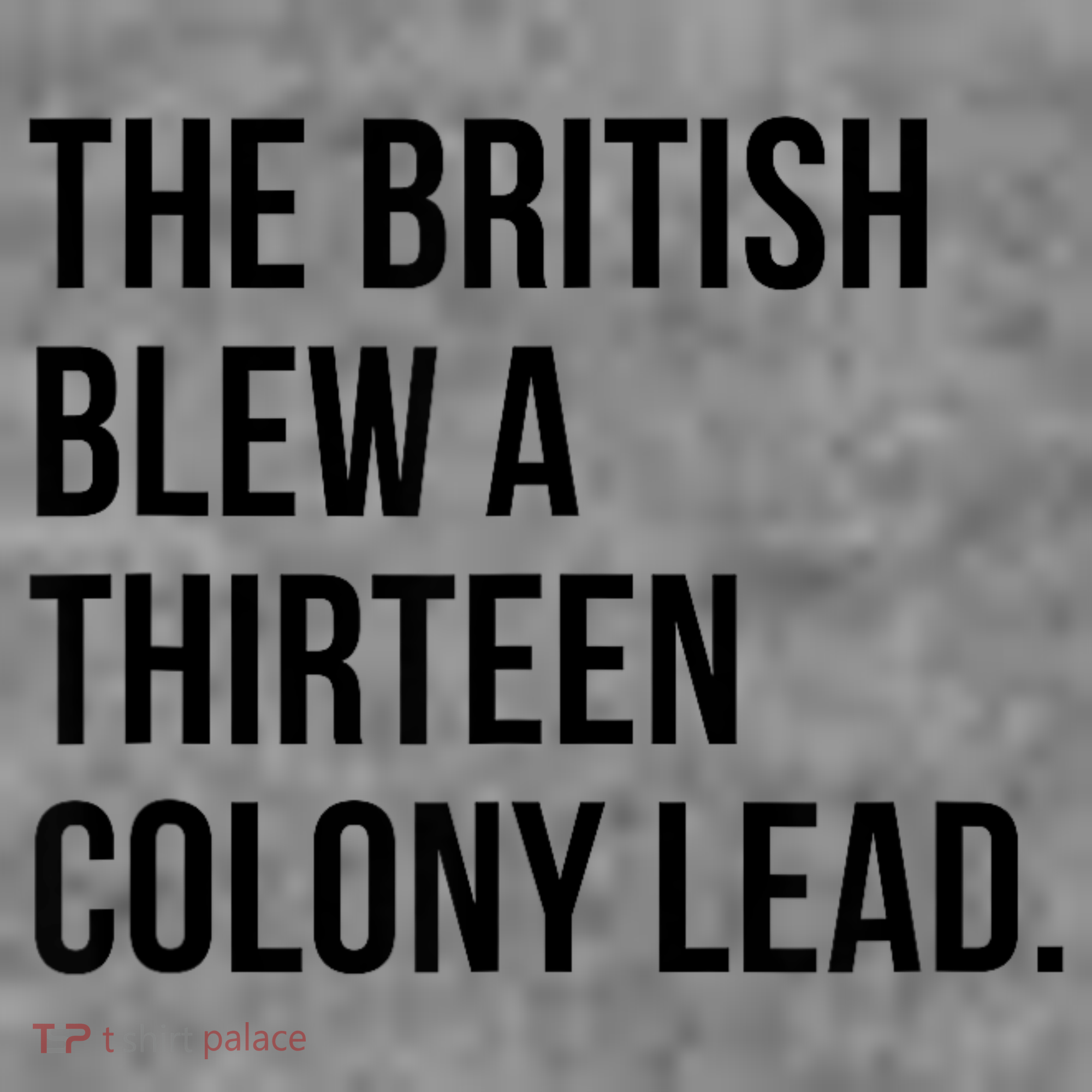 The British Blew A Thirteen Colony Lead Toddler Hoodie