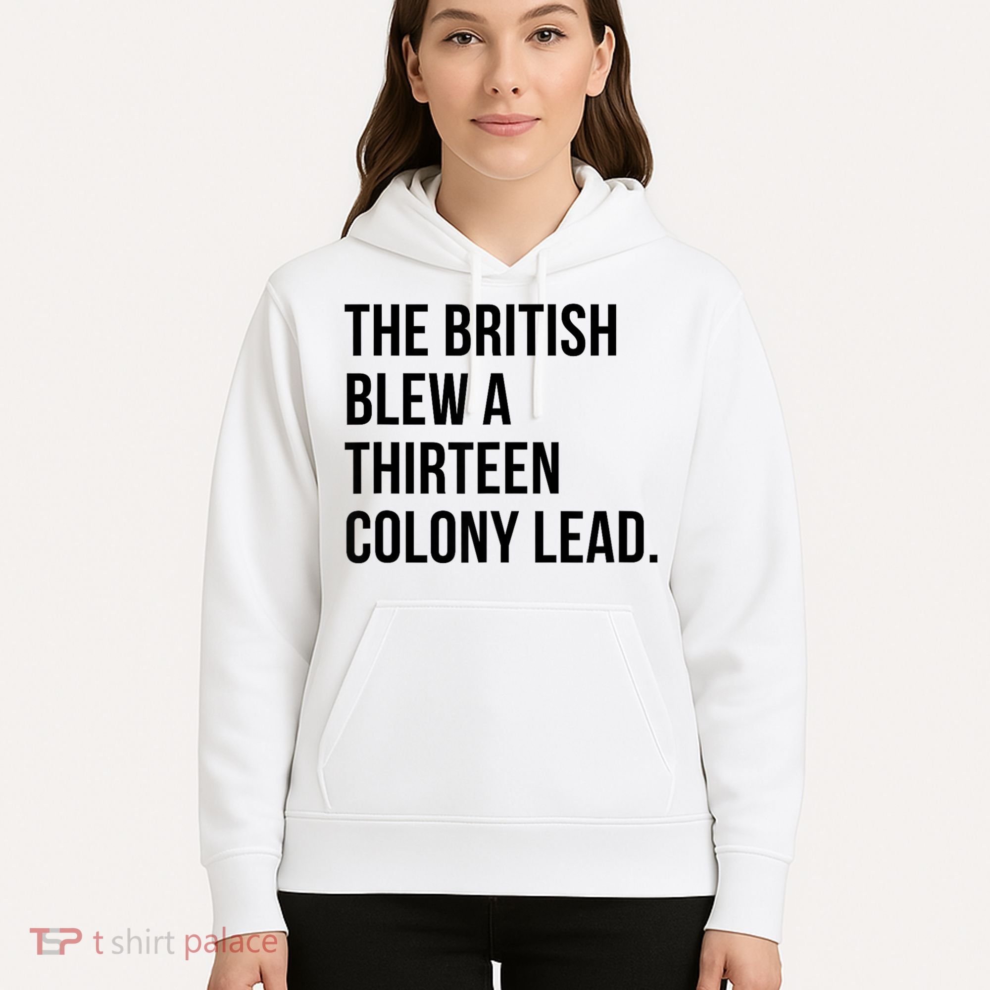 The British Blew A Thirteen Colony Lead Hoodie