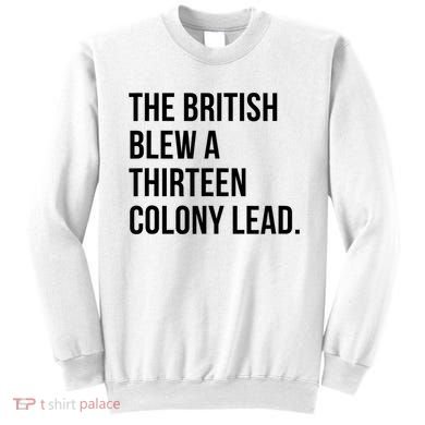 The British Blew A Thirteen Colony Lead Sweatshirt