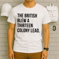 The British Blew A Thirteen Colony Lead T-Shirt thumb 6