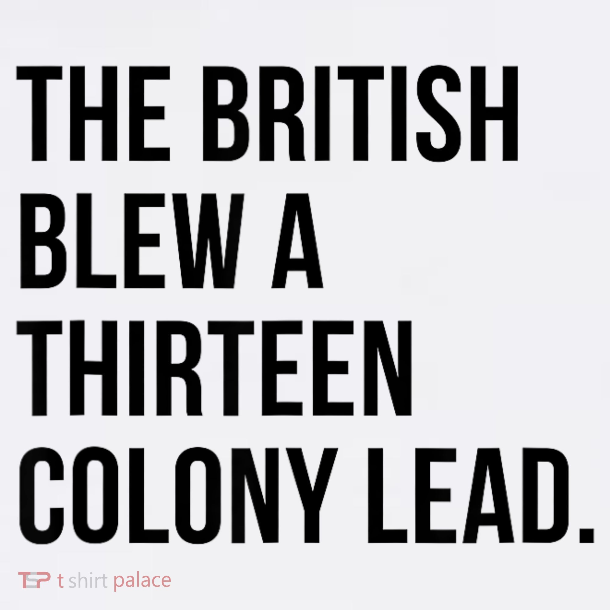The British Blew A Thirteen Colony Lead Coffee Mug