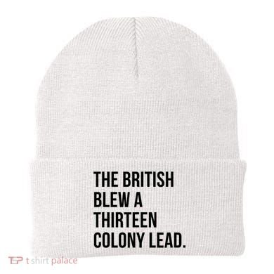 The British Blew A Thirteen Colony Lead Beanie