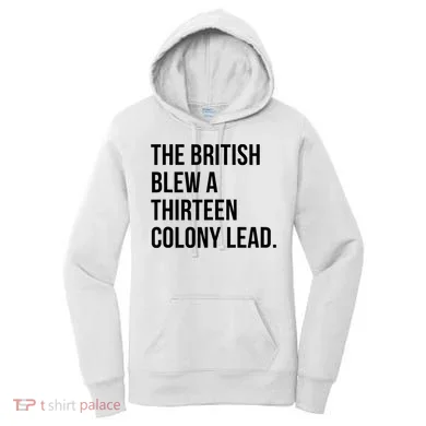 The British Blew A Thirteen Colony Lead Women's Hoodie